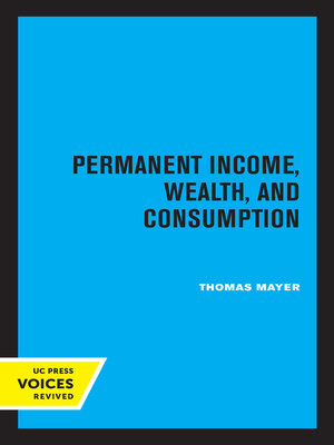 cover image of Permanent Income, Wealth, and Consumption